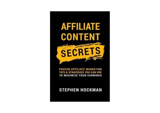 Affiliate-Content-Secrets:-by-Stephen-Hockman
