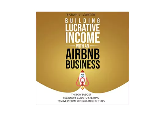 Building-Lucrative-Income-with-an-Airbnb-Business