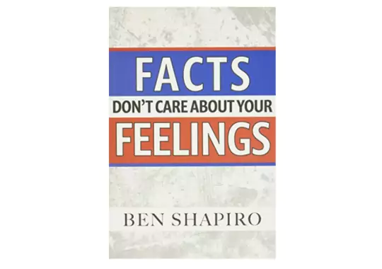Facts-Dont-Care-about-Your-Feelings-by-Ben-Shapiro