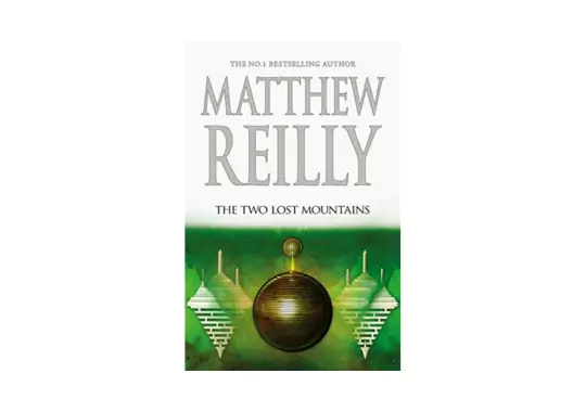 The-Two-Lost-Mountains:-by-Matthew-Reilly