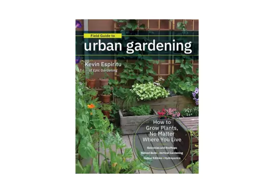 Field-Guide-to-Urban-Gardening-by-Kevin-Espiritu
