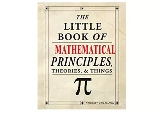 The-Little-Book-of-Mathematical-Principles,-Theories-&-Things