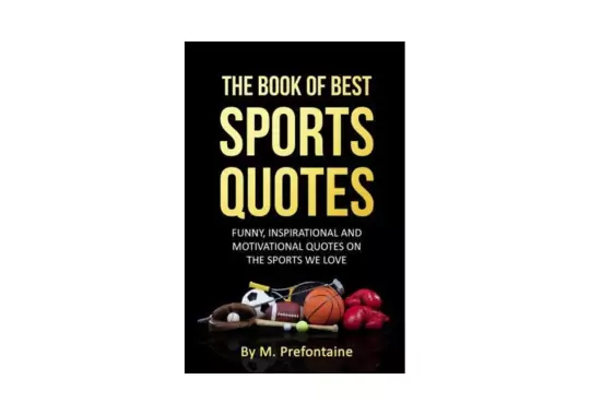 The-Book-Of-Best-Sports-Quotes-by-M-Prefontaine