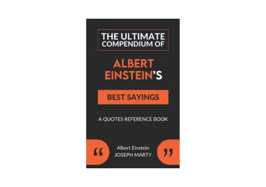 The-Ultimate-Compendium-Of-Albert-Einsteinss-Sayings