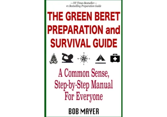 The-Green-Beret-Preparation-and-Survival-Guide-by-Bob-Mayer