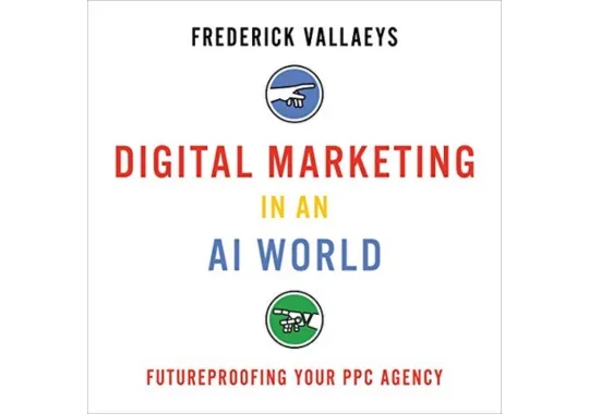Digital-Marketing-in-an-AI-World-by-Frederick-Vallaeys