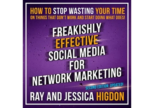 Freakishly-Effective-Social-Media-for-Network-Marketing-by-Ray-Higdon-and-Jessica-Higdon
